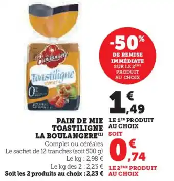 U Express PAIN DE MIE TOASTILIGNE LA BOULANGERE offre