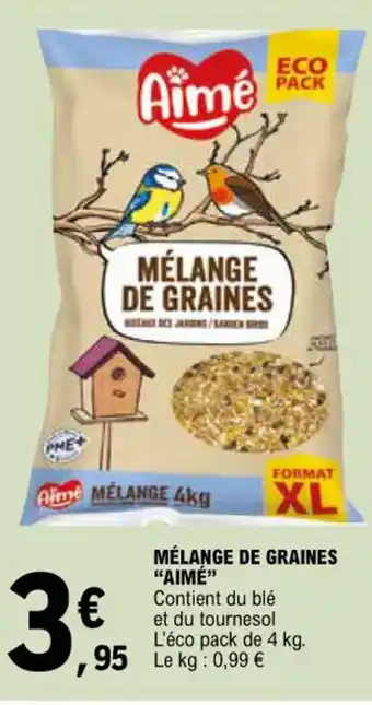 E.Leclerc MÉLANGE DE GRAINES "AIMÉ" Contient du blé offre