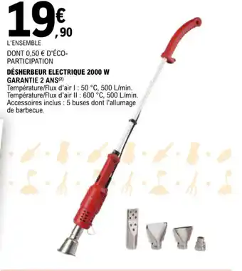 E.Leclerc DÉSHERBEUR ELECTRIQUE 2000 W GARANTIE 2 ANS (²) offre