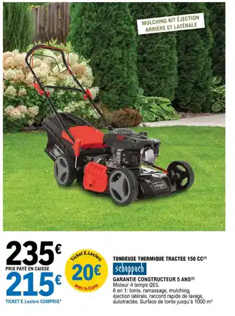 E.Leclerc TONDEUSE THERMIQUE TRACTEE 150 CC(¹) offre