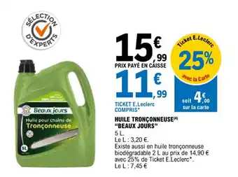 E.Leclerc HUILE TRONÇONNEUSE (4) "BEAUX JOURS" offre