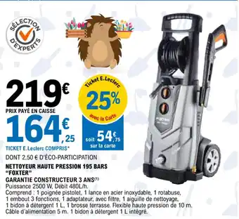 E.Leclerc NETTOYEUR HAUTE PRESSION 195 BARS "FOXTER" offre
