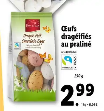 Lidl FAVORINA Œufs dragéifiés au praliné offre