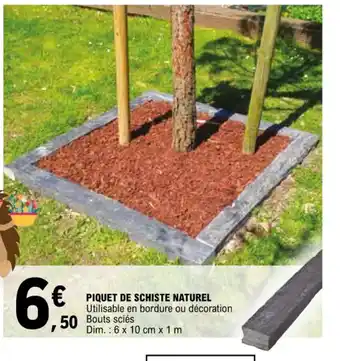 E.Leclerc PIQUET DE SCHISTE NATUREL offre