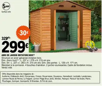 E.Leclerc ABRI DE JARDIN IMITATION BOIS(3) Structure en acier galvanisé imitation bois. offre