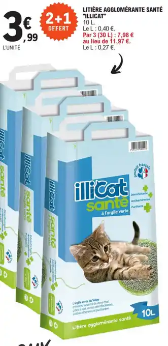 E.Leclerc LITIÈRE AGGLOMÉRANTE SANTÉ "ILLICAT" 10 L. offre