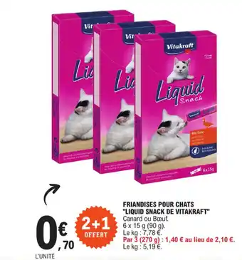 E.Leclerc FRIANDISES POUR CHATS "LIQUID SNACK DE VITAKRAFT" offre