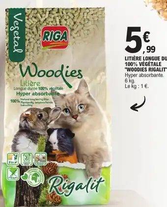 E.Leclerc LITIÈRE LONGUE DURÉE 100% VÉGÉTALE "WOODIES RIGALIT" offre