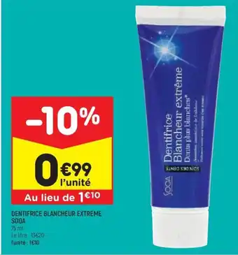 Leader Price DENTIFRICE BLANCHEUR EXTREME SOOA offre
