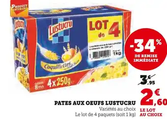 U Express LUSTUCRU PATES AUX OEUFS offre