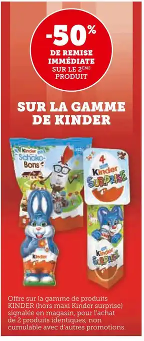 U Express KINDER -50% DE REMISE IMMÉDIATE SUR LE 2ÈME PRODUIT SUR LA GAMME DE KINDER offre