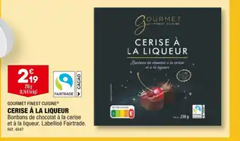 ALDI GOURMET FINEST CUISINE CERISE À LA LIQUEUR offre