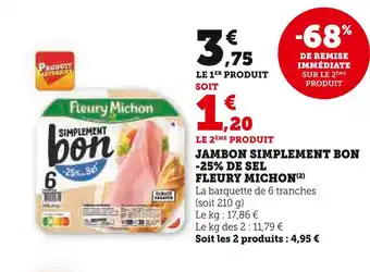 U Express FLEURY MICHON JAMBON SIMPLEMENT BON -25% DE SEL offre
