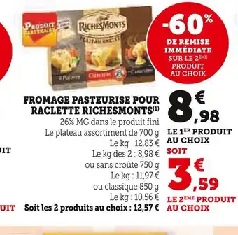 U Express RICHESMONTS FROMAGE PASTEURISE POUR RACLETTE offre