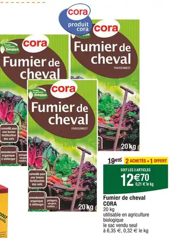 Cora x Carrefour CORA Fumier de cheval offre