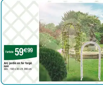 Cora x Carrefour Arc jardin en fer forgé noir offre