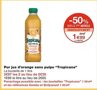Monoprix Tropicana Pur jus d’orange sans pulpe offre