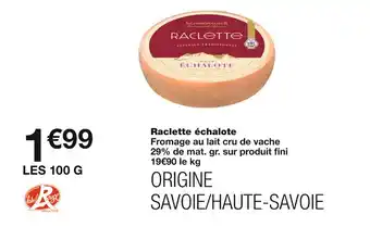 Monoprix Raclette échalote offre