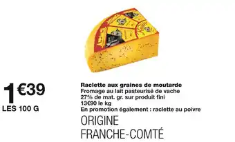 Monoprix Raclette aux graines de moutarde offre