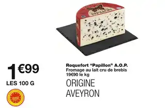 Monoprix Papillon Roquefort A.O.P offre