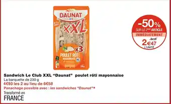Monoprix Daunat Sandwich Le Club XXL poulet rôti mayonnaise offre