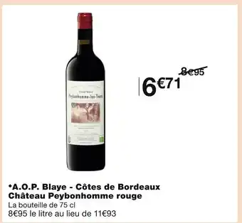 Monoprix Château Peybonhomme A.O.P. Blaye - Côtes de Bordeaux rouge offre