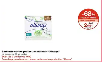 Monoprix Always Serviette cotton protection normal+ offre