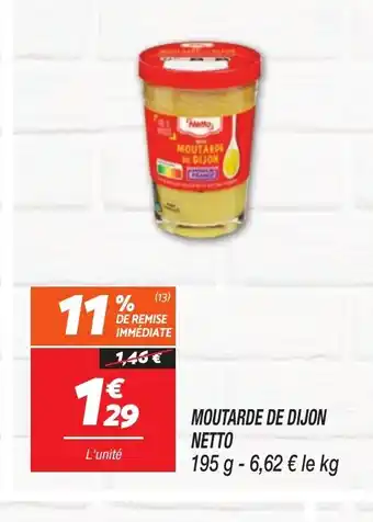 Netto MOUTARDE DE DIJON NETTO offre