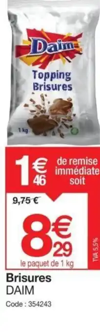 Promocash Brisures DAIM offre