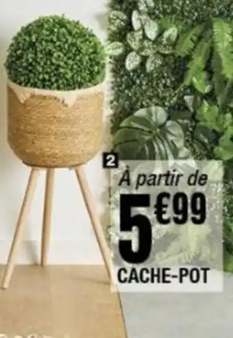 La Foir'Fouille CACHE-POT offre