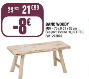 La Foir'Fouille BANC WOODY MDF-70 x H 31 x 26 cm Éco-part. incluse: 0,32 € TTC Réf: 273874 offre