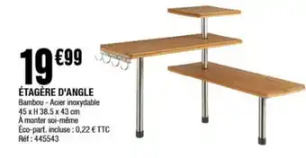 ÉTAGÈRE D'ANGLE Bambou - Acier inoxydable 45 x H 38.5 x 43 cm À monter soi-même Éco-part. incluse: 0,22 € TTC Réf: 445543