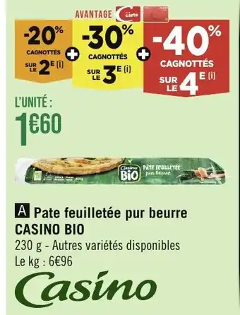 Casino Supermarchés Pate feuilletée pur beurre CASINO BIO offre