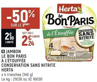 Spar Herta jambon le bon paris à l’étouffée conservation sans nitrite conservation sans nitrite offre