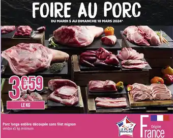 Casino Supermarchés Porc longe entière découpée sans filet mignon vendue x5 kg minimum offre