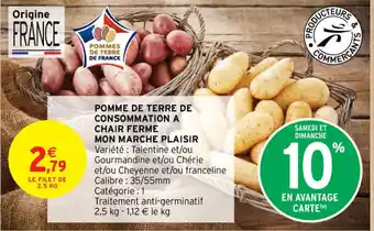 Intermarché Contact POMME DE TERRE DE CONSOMMATION A CHAIR FERME MON MARCHE PLAISIR offre