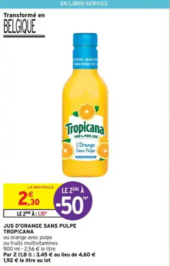 Intermarché Contact JUS D'ORANGE SANS PULPE TROPICANA offre