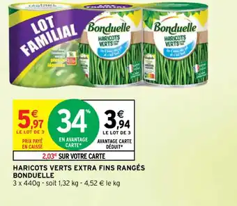 Intermarché Contact HARICOTS VERTS EXTRA FINS RANGÉS BONDUELLE offre