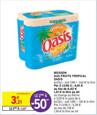 Intermarché Contact BOISSON AUX FRUITS TROPICAL OASIS offre