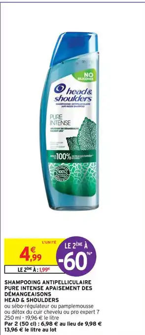Intermarché Contact SHAMPOOING ANTIPELLICULAIRE PURE INTENSE APAISEMENT DES DÉMANGEAISONS HEAD & SHOULDERS offre