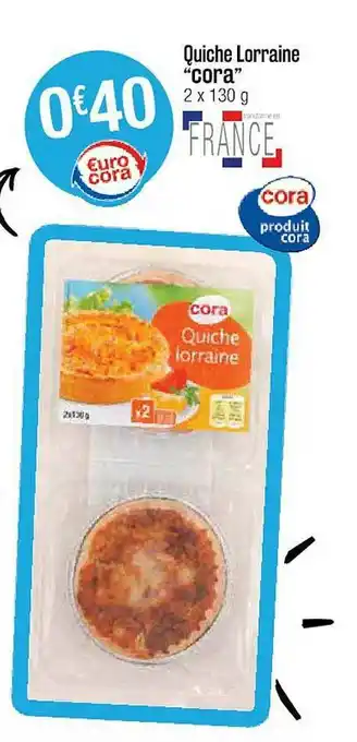 Cora x Carrefour Quiche Lorraine offre