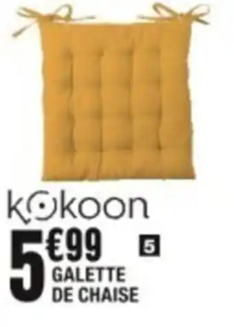 La Foir'Fouille GALETTE DE CHAISE offre