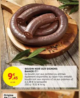 Intermarché Hyper BOUDIN NOIR AUX OIGNONS offre