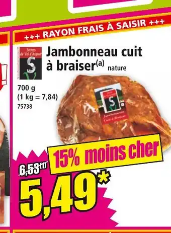 Norma SECRET DU VAL D'ARGENT Jambonneau cuit à braiser offre