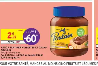 Intermarché Hyper PÂTE À TARTINER NOISETTES ET CACAO POULAIN offre