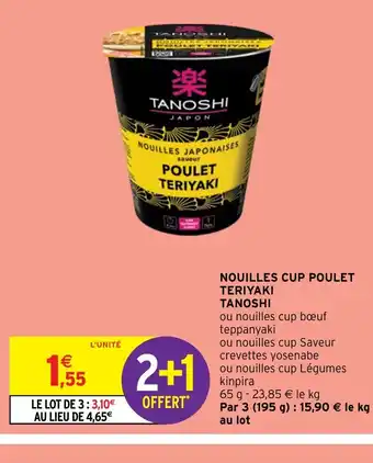 Intermarché Hyper NOUILLES CUP POULET TERIYAKI offre