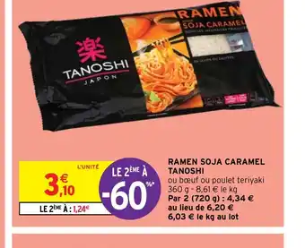 Intermarché Hyper RAMEN SOJA CARAMEL TANOSHI offre