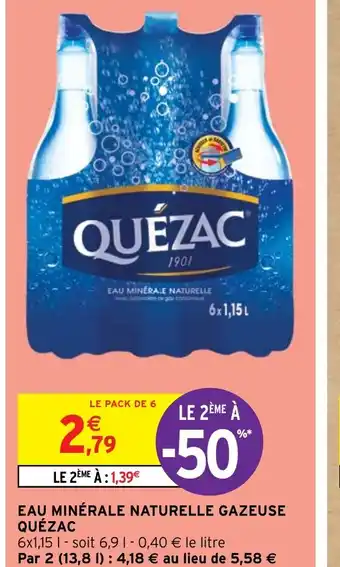 Intermarché Hyper EAU MINÉRALE NATURELLE GAZEUSE QUÉZAC offre