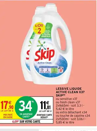 Intermarché Hyper LESSIVE LIQUIDE ACTIVE CLEAN X37 SKIP (b) offre