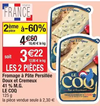 Migros Fromage à pâte persillée doux et cremeux 41% M.G. le coq offre